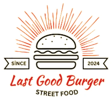 Last Good Burger — Street Food, since 2024
